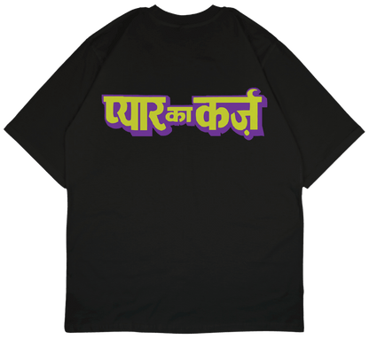 Pyar Ka Karz Oversized T-Shirt - PRDGY